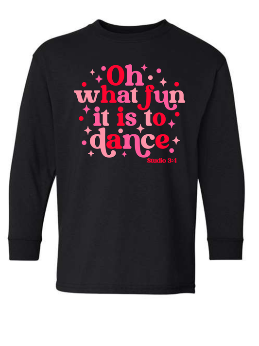 5. Long Sleeve Gildan Tee Oh what fun it is to dance Studio 3:4